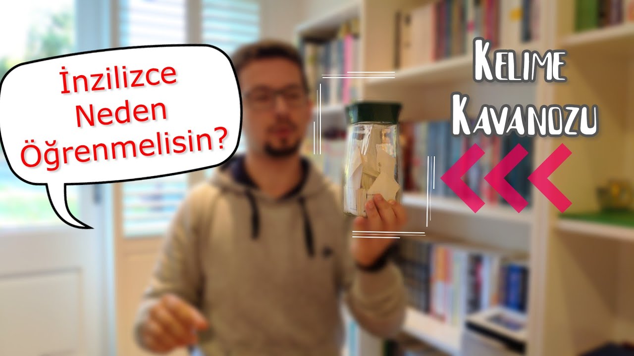 İngilizce Neden Öğrenmelisin & Kelime Kavanozu