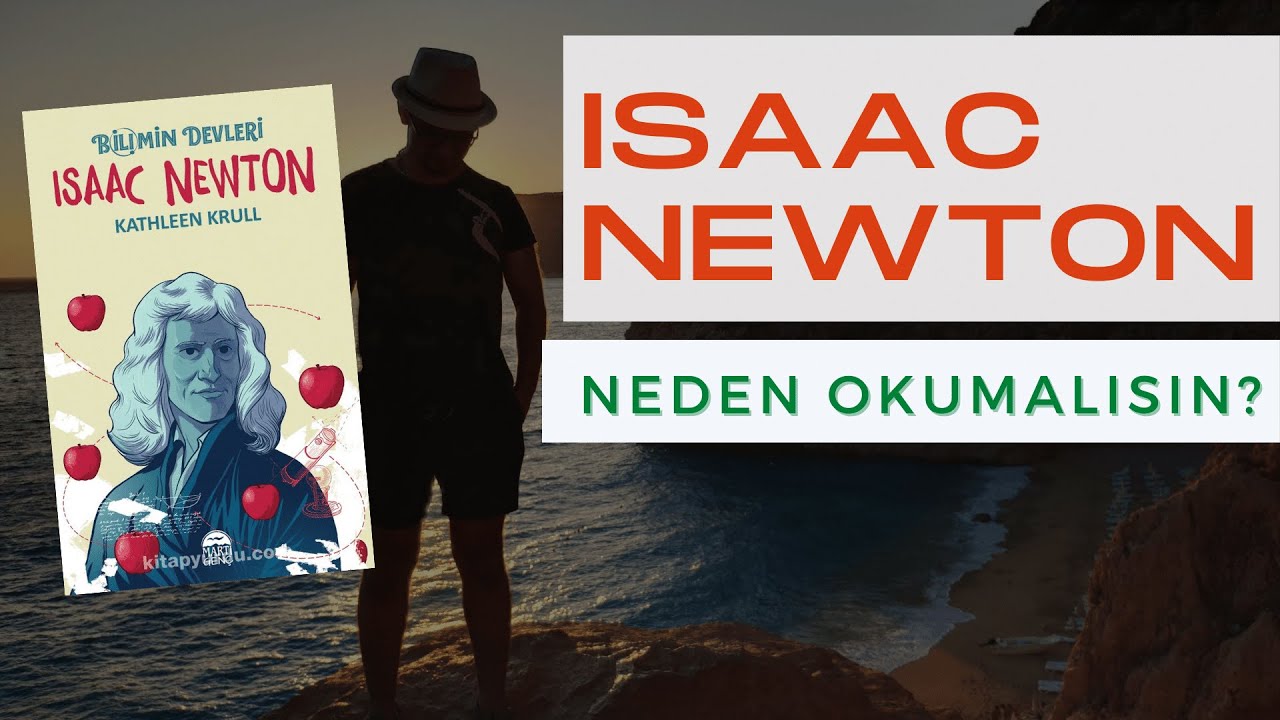 Isaac Newton Neden Okumalısın?