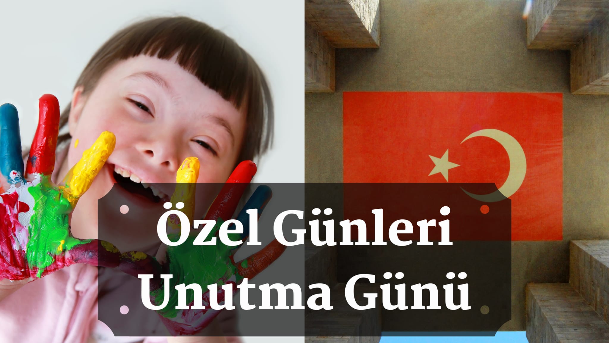 Özel Günleri Unutma Günü Kutlu Olsun